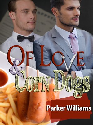cover image of Of Love and Corn Dogs